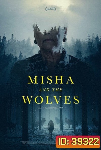 Misha and the Wolves (2021) มิชาและหมาป่า
