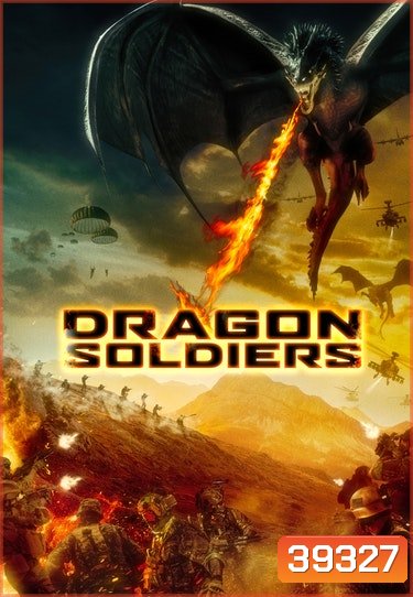 Dragon Soldiers (2020) ยุทธการล่ามังกร