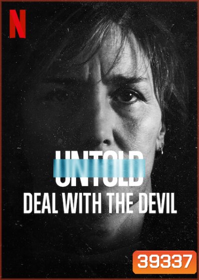 Untold - Deal With the Devil (2021) สัญญาปีศาจ