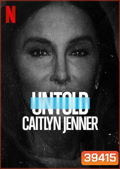 Untold - Caitlyn Jenner (2021) เคทลิน เจนเนอร์