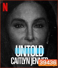 Untold: Caitlyn Jenner (2021) เคทลิน เจนเนอร์