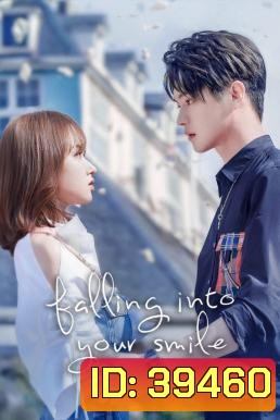 รักยิ้มของเธอ Falling Into Your Smile (2021) 31 ตอนจบ