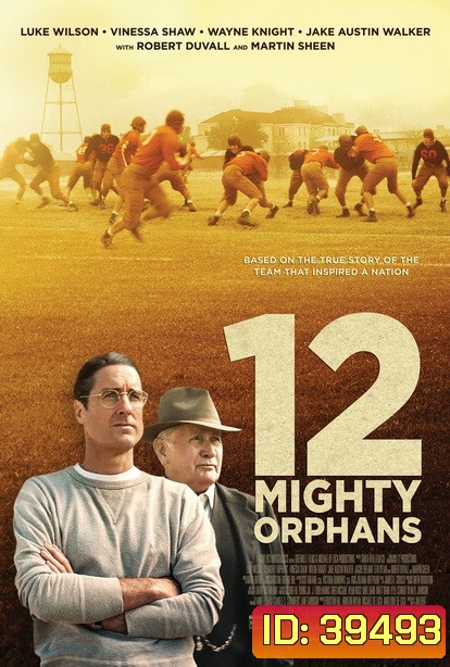 12 Mighty Orphans (2021) 12 ผู้เกรียงไกรแห่งไมตี้ไมต์ส
