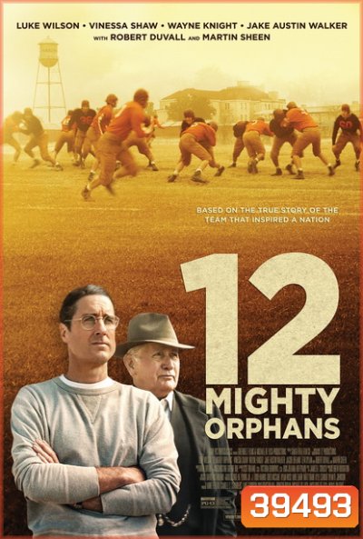 12 Mighty Orphans (2021) 12 ผู้เกรียงไกรแห่งไมตี้ไมต์ส