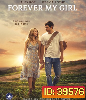 Forever My Girl (2018) เพลงจากใจ หัวใจไม่เคยลืมเธอ