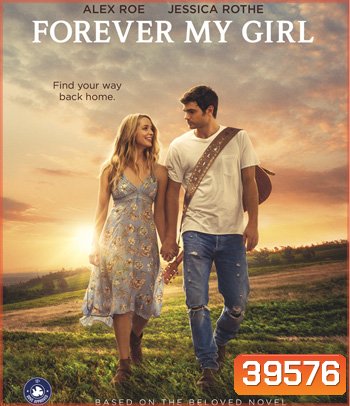 Forever My Girl (2018) เพลงจากใจ หัวใจไม่เคยลืมเธอ