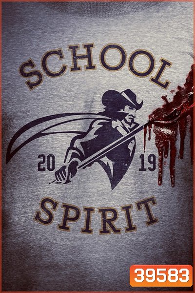 School Spirit (2019) โรงเรียนหลอน วิญญาณสยอง