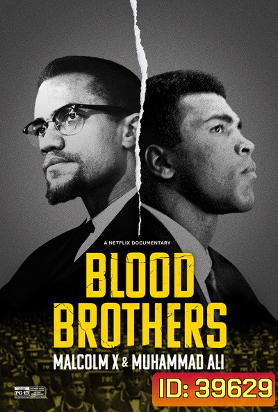 Blood Brothers - Malcolm X & Muhammad Ali (2021) พี่น้องร่วมเลือด: มัลคอล์ม เอ็กซ์ และมูฮัมหมัด อาลีลคอล์ม เอ็กซ์ และมูฮัมหมัด อาลี