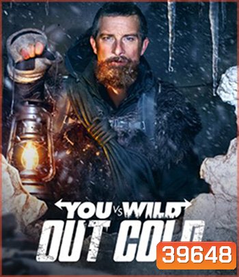 You vs. Wild: Out Cold (2021) ผจญภัยสุดขั้วกับแบร์ กริลส์: ฝ่าหิมะ