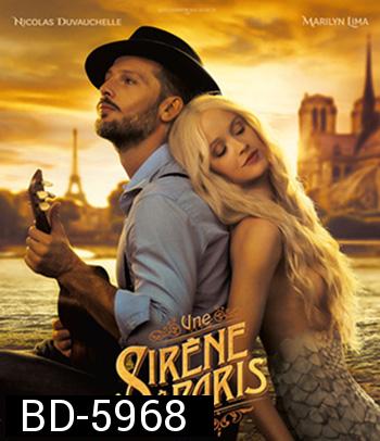 A Mermaid In Paris (2020) รักเธอ เมอร์เมด {บรรยายอังกฤษสีดำ}