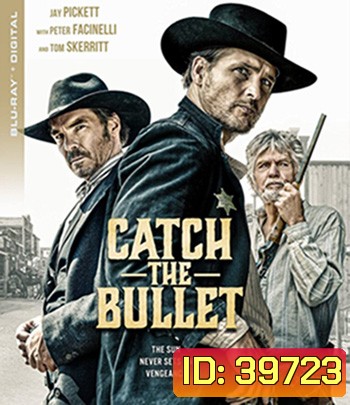 Catch the Bullet (2021)