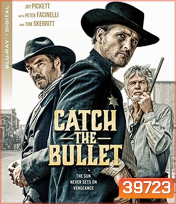 Catch the Bullet (2021)