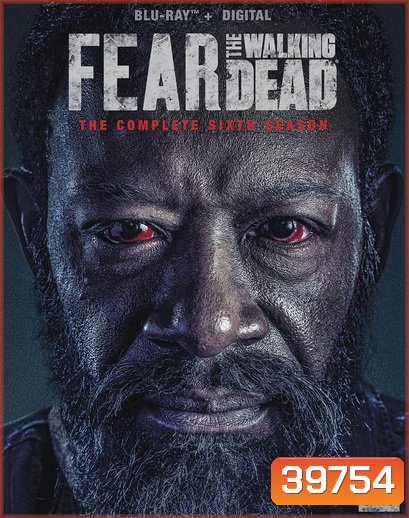 Fear the Walking Dead Season 6 ( EP1-16 End )