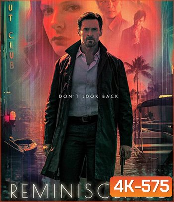 4K - Reminiscence (2021) ล้วงอดีตรำลึกเวลา - แผ่นหนัง 4K UHD