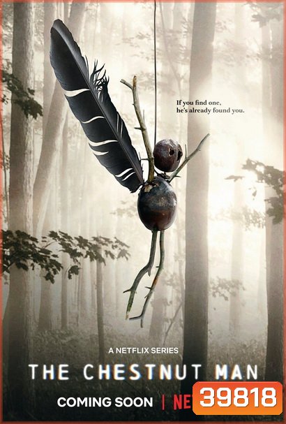 The Chestnut Man Season 1 (2021) เดอะ เชสต์นัท แมน (6 ตอนจบ)