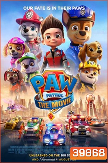 PAW Patrol The Movie (2021) ขบวนการเจ้าตูบสี่ขา