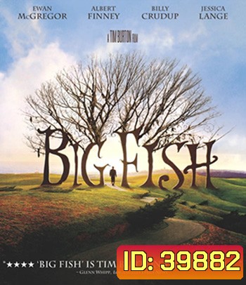4K - Big Fish (2003) จอมโวผู้ยิ่งใหญ่ - แผ่นหนัง 4K UHD
