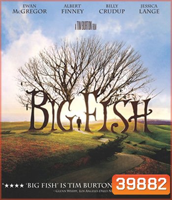 4K - Big Fish (2003) จอมโวผู้ยิ่งใหญ่ - แผ่นหนัง 4K UHD