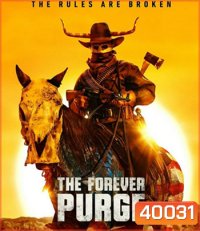 The Forever Purge (2021) คืนอำมหิต: อำมหิตไม่หยุดฆ่า
