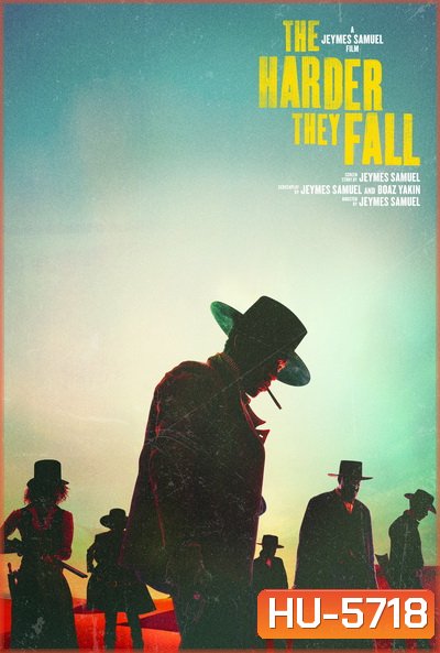 The Harder They Fall (2021) ปืนโหดกระหน่ำแหลก