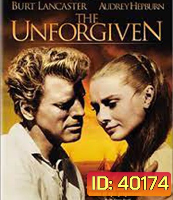 The Unforgiven (1960) ดับนรกปืนโหด