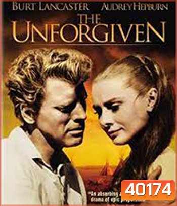 The Unforgiven (1960) ดับนรกปืนโหด