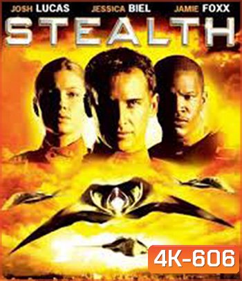 4K - Stealth (2005) ฝูงบินมหากาฬถล่มโลก - แผ่นหนัง 4K UHD