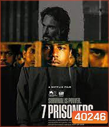 7 Prisoners (2021) 7 นักโทษ