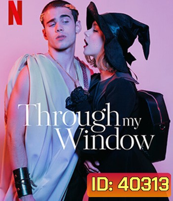 Through My Window (2022) รักผ่านหน้าต่าง