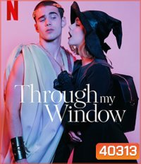 Through My Window (2022) รักผ่านหน้าต่าง