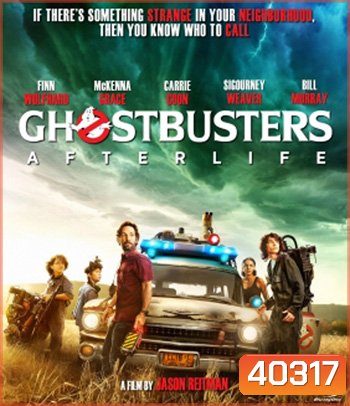 Ghostbusters: Afterlife (2021) ปลุกพลังล่าท้าผี