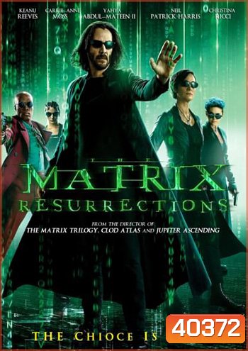 The Matrix Resurrections เดอะ เมทริกซ์ เรเซอเร็คชั่นส์