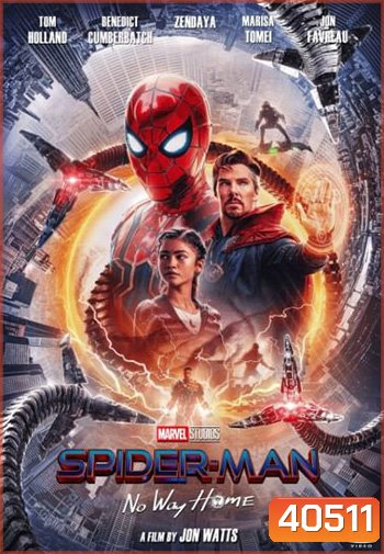 Spider-Man No Way Home (2021) สไปเดอร์แมน: โน เวย์ โฮม (ZOOM ชัด)