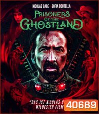 4K - Prisoners Of The Ghostland (2021) ปฏิบัติการถล่มแดนซามูไร - แผ่นหนัง 4K UHD