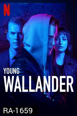 Young Wallander Season 2 วอลแลนเดอร์ ล่าฆาตกร (6 ตอนจบ)