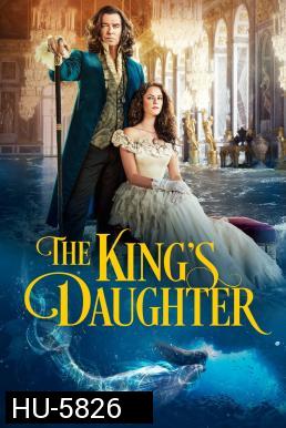 The King's Daughter (2022) จอมนางราชธิดา