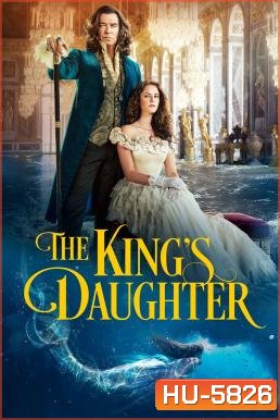 The King's Daughter (2022) จอมนางราชธิดา