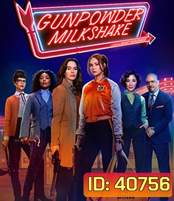 4K - Gunpowder Milkshake (2021) นรกเรียกแม่ - แผ่นหนัง 4K UHD
