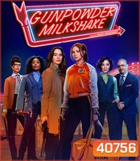 4K - Gunpowder Milkshake (2021) นรกเรียกแม่ - แผ่นหนัง 4K UHD