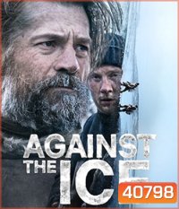Against the Ice (2022) มหันตภัยเยือกแข็ง