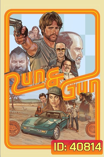 Run & Gun (2022) หนีตายสู่ดงอันตราย
