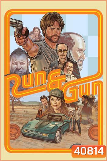 Run & Gun (2022) หนีตายสู่ดงอันตราย