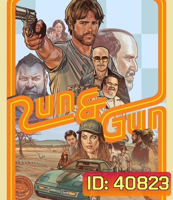 Run & Gun (2022) หนีตายสู่ดงอันตราย