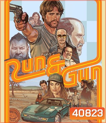 Run & Gun (2022) หนีตายสู่ดงอันตราย