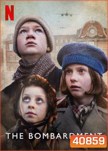 The Bombardment (2022) เงาสงคราม