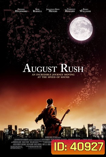 August Rush (2007) ทั้งชีวิตขอมีแต่เสียงเพลง