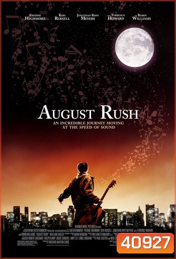 August Rush (2007) ทั้งชีวิตขอมีแต่เสียงเพลง