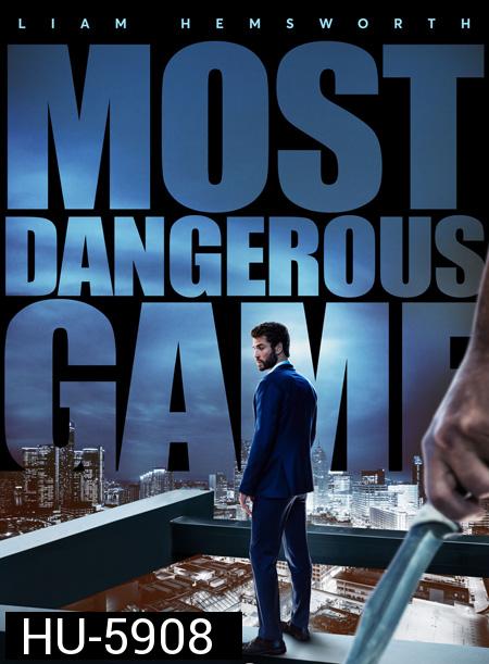 Most Dangerous Game (2020) เกมส์ล่าโคตรอันตราย