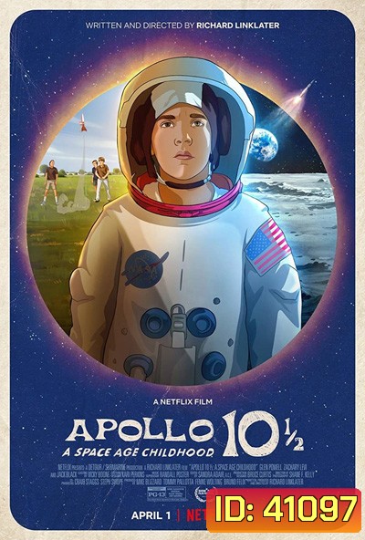 Apollo 10 1/2 : A Space Age Childhood อะพอลโล 10 1 2: วัยเด็กยุคอวกาศ (2022)