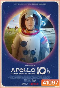 Apollo 10 1/2 : A Space Age Childhood อะพอลโล 10 1 2: วัยเด็กยุคอวกาศ (2022)